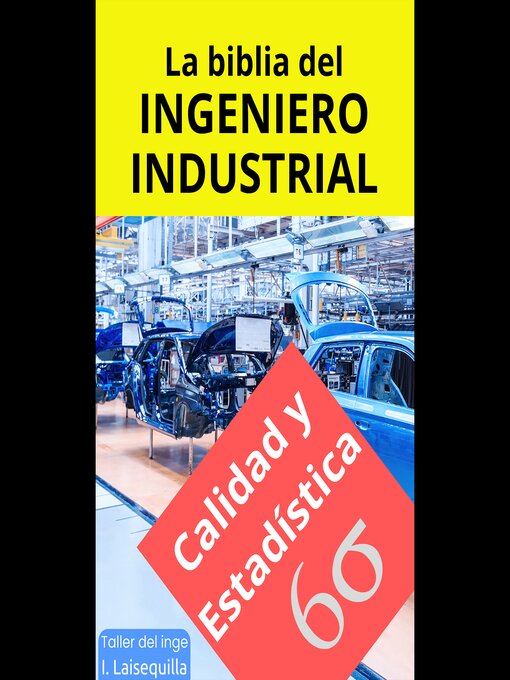 Title details for La biblia del Ingeniero Industrial--Calidad y Estadística by I. Laisequilla - Available